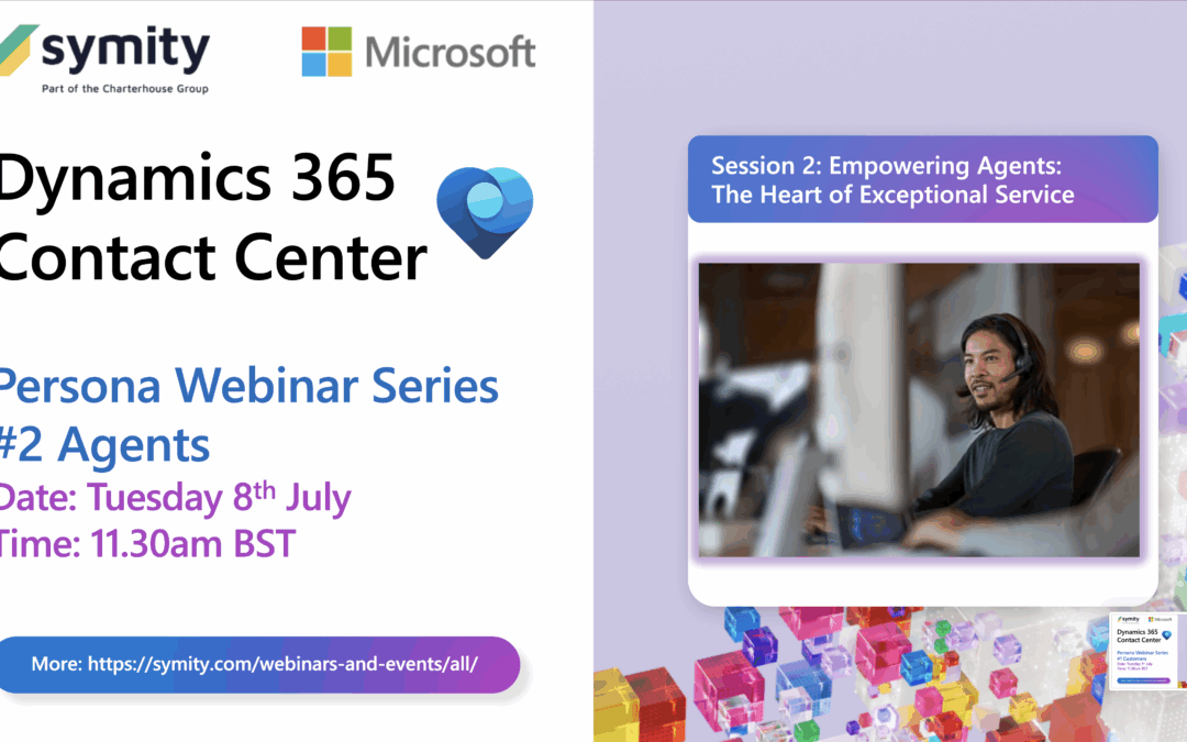 Microsoft Dynamics 365 Contact Center – Empowering Agents – Webinar Recording